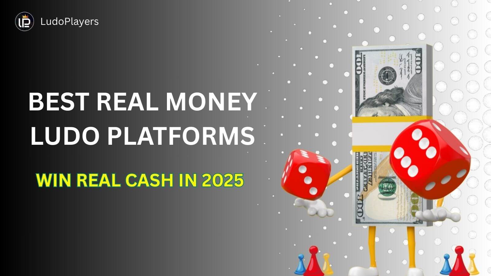 Best Real Money Ludo Platforms to Win Real Cash in 2025