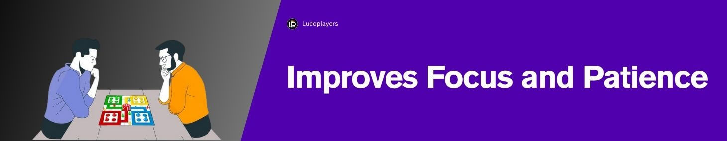 Improves Focus and Patience